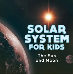 Solar System for Kids : The Sun and Moon (eBook, ePUB) - Baby