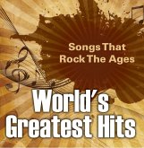 World's Greatest Hits: Songs That Rock The Ages (eBook, ePUB)