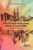Políticas Públicas para a Cultura: Teoria e Prática (eBook, ePUB)