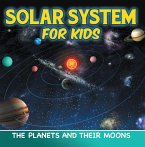 Solar System for Kids: The Planets and Their Moons (eBook, ePUB)