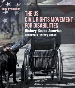 The US Civil Rights Movement for Disabilities - History Books America   Children's History Books (eBook, ePUB) - Baby