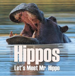 Hippos - Let's Meet Mr. Hippo (eBook, ePUB) Cover Hippos - Let's Meet Mr. Hippo (eBook, ePUB)