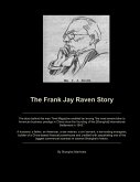 The Frank Jay Raven Story (eBook, ePUB)