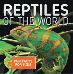 Reptiles of the World Fun Facts for Kids (eBook, ePUB)