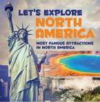 Let's Explore North America (Most Famous Attractions in North America) (eBook, ePUB)