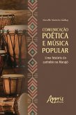 Comunicação Poética e Música Popular: Uma História do Carimbó no Marajó (eBook, ePUB)
