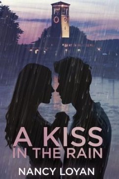 A Kiss in the Rain (eBook, ePUB) - Loyan, Nancy