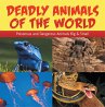 Deadly Animals Of The World: Poisonous... - Bild 1