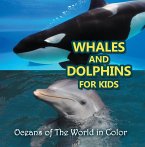 Whales and Dolphins for Kids : Oceans of The World in Color (eBook, ePUB)
