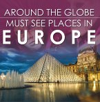 Around The Globe - Must See Places in Europe (eBook, ePUB)