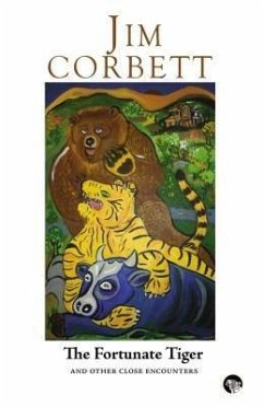 The Fortunate Tiger and Other Close Encounters (eBook, ePUB) - Corbett, Jim