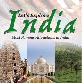 Let's Explore India (Most Famous Attractions in India) (eBook, ePUB) Let's Explore India (Most Famous Attractions in India) (eBook, ePUB)