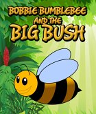 Bobbie Bumblebee and The Big Bush (eBook, ePUB)