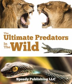 Ultimate Predators In The Wild (eBook, ePUB) - Publishing, Speedy