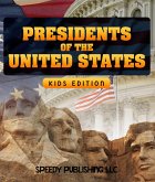 Presidents Of The United States (Kids Edition) (eBook, ePUB)