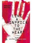 Like a Pinprick to the Heart (eBook, ePUB) Like a Pinprick to the Heart (eBook, ePUB)