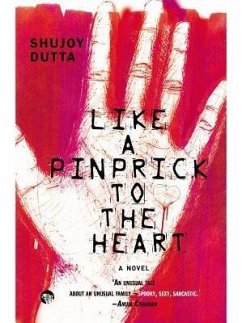 Like a Pinprick to the Heart (eBook, ePUB) - Dutta, Shujoy