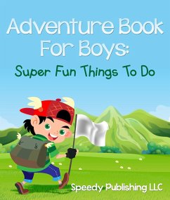 Adventure Book For Boys (eBook, ePUB) - Publishing, Speedy