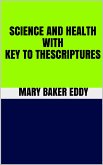 Science and Health With Key to the Scriptures (eBook, ePUB)