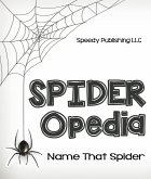 Spider-Opedia Name That Spider (eBook, ePUB)