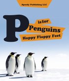 P is For Penguins Happy Flappy Feet (eBook, ePUB)