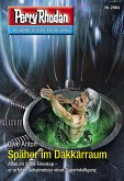 Späher im Dakkarraum / Perry Rhodan-Zyklus &quote;Genesis&quote; Bd.2964 (eBook, ePUB)