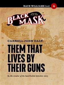 Them That Lives By Their Guns (eBook, ePUB) - John Daly, Carroll