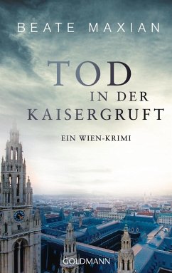 Tod in der Kaisergruft / Sarah Pauli Bd.8 (eBook, ePUB) - Maxian, Beate
