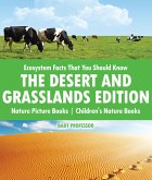 Ecosystem Facts That You Should Know - The Desert and Grasslands Edition - Nature Picture Books   Children's Nature Books (eBook, ePUB)