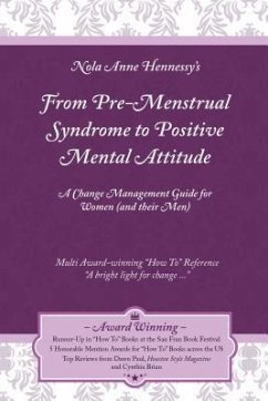 From Pre-Menstrual Syndrome (PMS) to Positive Mental Attitude (PMA) (eBook, ePUB) - Hennessy, Nola
