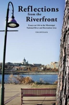 Reflections from the Riverfront (eBook, ePUB) - Spitzack, Tim A.