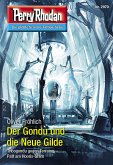 Der Gondu und die Neue Gilde / Perry Rhodan-Zyklus &quote;Genesis&quote; Bd.2970 (eBook, ePUB)