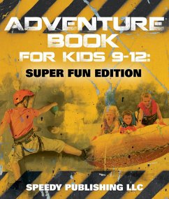 Adventure Book For Kids 9-12 (eBook, ePUB) Cover Adventure Book For Kids 9-12 (eBook, ePUB)