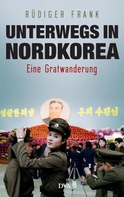 Unterwegs in Nordkorea (eBook, ePUB) - Frank, Rüdiger