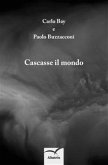 Cascasse il mondo (eBook, ePUB)