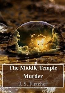 The Middle Temple Murder (eBook, PDF) - S. Fletcher, J.