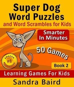 Super Dog Word Puzzles and Word Scrambles (eBook, ePUB) - Baird, Sandra