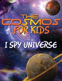 The Cosmos For Kids (I Spy Universe) (eBook, ePUB) - Publishing, Speedy