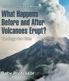 What Happens Before and After Volcanoes Erupt? Geology for Kids   Children's Earth Sciences Books (eBook, ePUB)