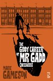 The Giddy Career of Mr Gadd (deceased) (eBook, ePUB)