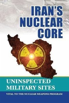 Iran's Nuclear Core (eBook, ePUB) - U. S. Representative Office, Ncri