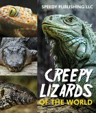 Creepy Lizards Of The World (eBook, ePUB)