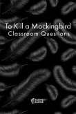 To Kill a Mockingbird Classroom Questions (eBook, ePUB)