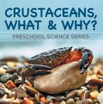 Crustaceans, What & Why? : Preschool Science Series (eBook, ePUB)