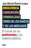 Insolvencia, corrupción, criminalidad y crisis de los bancos y de los mercados (eBook, ePUB)