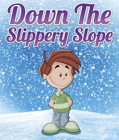 Cover Down The Slippery Slope (eBook, ePUB)