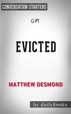 Cover Evicted: Poverty and Profit in the American City: by Matthew Desmond   Conversation Starters (eBook, ePUB)