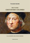 Mio padre Cristoforo Colombo (eBook, ePUB)