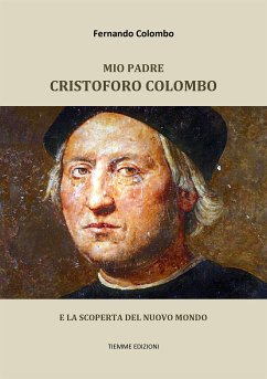 Mio padre Cristoforo Colombo (eBook, ePUB) - Colombo, Fernando