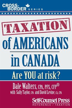 Taxation of Americans in Canada (eBook, ePUB) - Walters, Dale; Taylor, Sally; Levine, David